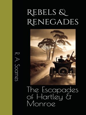 cover image of Rebels & Renegades--The escapades of Hartley & Monroe